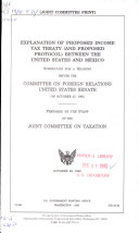 Explanation of proposed income tax treaty (and proposed protocol) between the United States and Mexico : scheduled for a hearing before the Committee on Foreign Relations, United States Senate, on October 27, 1993 / prepared by the staff of the Joint Com