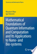 Mathematical Foundations of Quantum Information and Computation and Its Applications to Nano  and Bio systems Book