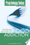 Psychology Today  Breaking the Bonds of Food Addiction