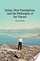 Quine  New Foundations  and the Philosophy of Set Theory Book