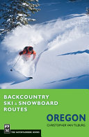 Backcountry Ski   Snowboard Routes Oregon