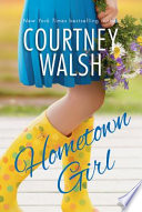 Hometown Girl PDF Book By Courtney Walsh