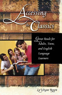 Accessing the Classics: Great Reads for Adults, Teens, and English Language Learners Pdf/ePub eBook