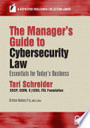The Manager   s Guide to Cybersecurity Law