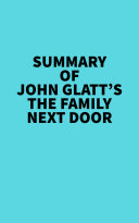 Summary of John Glatt's The Family Next Door