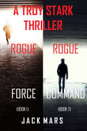 Troy Stark Thriller Bundle: Rogue Force (#1) and Rogue Command (#2)