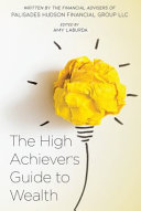 The High Achiever s Guide to Wealth Book