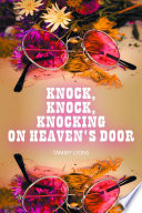 Knock  Knock  Knocking On Heaven s Door