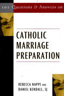 101 Questions and Answers on Catholic Marriage Preparation