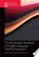 The Routledge Handbook of English Language Teacher Education Book