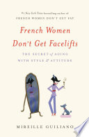 French Women Don t Get Facelifts