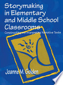 Storymaking in Elementary and Middle School Classrooms