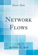 Network Flows  Classic Reprint  Book