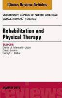 Rehabilitation and Physical Therapy  An Issue of Veterinary Clinics of North America  Small Animal Practice 