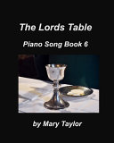 The Lords Table Piano Song Book 6