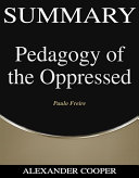 Summary of Pedagogy of the Oppressed