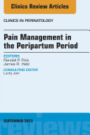 Pain Management in the Postpartum Period, an Issue of Clinics in Perinatology