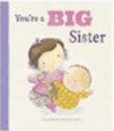You re a Big Sister Book