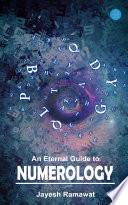 An Eternal Guide To Numerology