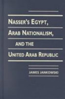 Nasser s Egypt  Arab Nationalism  and the United Arab Republic