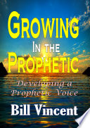 Growing In the Prophetic Book
