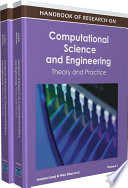 Handbook of Research on Computational Science and Engineering  Theory and Practice
