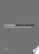 Ai Weiwei  Spatial Matters Book