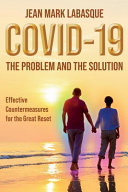 Covid 19 the Problem and the Solution Book
