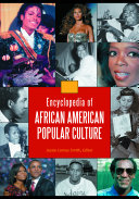 Encyclopedia of African American Popular Culture [4 volumes]