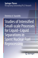 Studies of Intensified Small-scale Processes for Liquid-Liquid Separations in Spent Nuclear Fuel Reprocessing