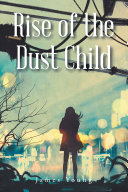 Rise of the Dust Child Pdf/ePub eBook