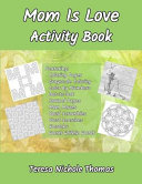 Mom Is Love Activity Book