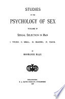 Studies in the Psychology of Sex: Sexual selection in man: I. Touch. II. Smell. III. Hearing. IV. Vision; 1926, [c1905