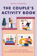 The Couple s Activity Book  70 Interactive Games to Strengthen Your Relationship Book PDF