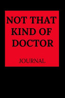 Not That Kind of Doctor Journal