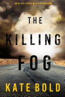 The Killing Fog (An Alexa Chase Suspense Thriller—Book 5)