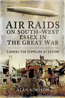 Air Raids on South-West Essex in the Great War