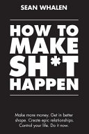 How to Make Sh t Happen Book