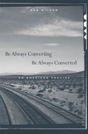 Be Always Converting, be Always Converted: An American Poetics