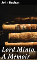 Lord Minto, A Memoir [Pdf/ePub] eBook
