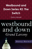 Westbound and Down Series #2: The Switch