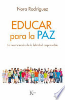 Educar Para La Paz: La Neurociencia de la Felicidad Responsable