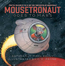 Mousetronaut Goes to Mars Pdf/ePub eBook