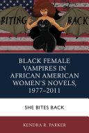 Black Female Vampires in African American Women’s Novels, 1977–2011 Pdf/ePub eBook