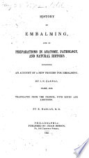 History Of Embalming And Of Preparations In Anatomy Pathology And Natural History