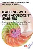 Teaching Well with Adolescent Learners PDF Book By David Strahan,Jeanneine Jones,Madison White