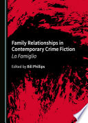 Family Relationships in Contemporary Crime Fiction
