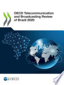 Oecd Telecommunication And Broadcasting Review Of Brazil 2020