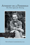 Atheist in a Foxhole  One Man s Quest for Meaning  Reflections  Insights  and Legacy of Richard Alan Langhinrichs  1921 1990  Book