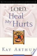Lord  Heal My Hurts Book
